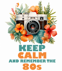 in stilul pop al anilor 80 - Keep calm and remember the 80s