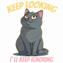 KEEP LOOKING, I`LL KEEP IGNORING 2