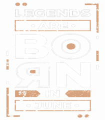 Legends Are Born In June