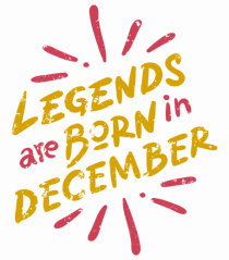 Legends Are Born In December