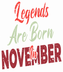 Legends Are Born In November