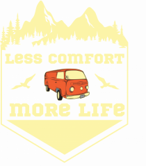 Less Comfort More Life