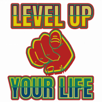 Level Up Your Life