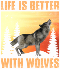 Life Is Better With Wolves