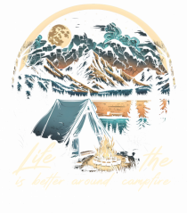 pentru camping - Life is better around the campfire