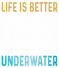 Life Is Better Underwater