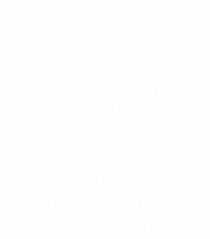 Life Is Sweet When You Are Kind