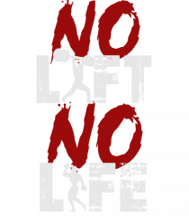 No Lift No Life