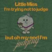 Little Miss trying not to judge