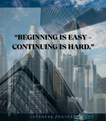 Beginning Is Easy Continuing Is Hard