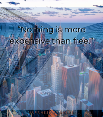 Nothing Is More Expensive Than Free