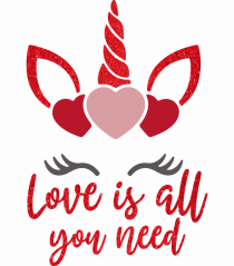 Love Is All You Need Unicorn Valentine