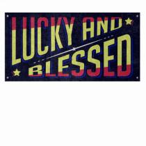 Lucky And Blessed