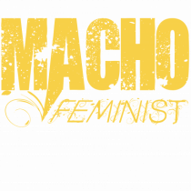 MACHO FEMINIST 2
