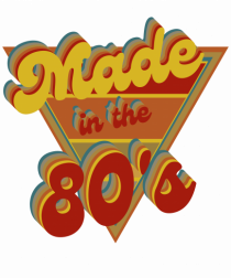 Made In The 80'S