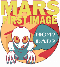 Prima imagine de pe Marte si nu e Craciunul inca. Mars first image Mom, Dad