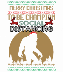 Merry Christmas Bigfoot Distancing Champion