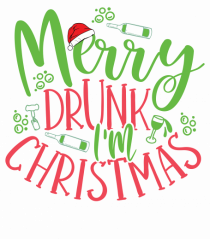 Merry drunk I'm Christmas