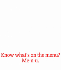 know what s on the menu?