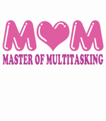 Mom Master Of Multitasking