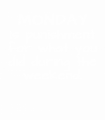 Monday punishment