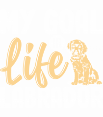 My Goal In Life Labrador