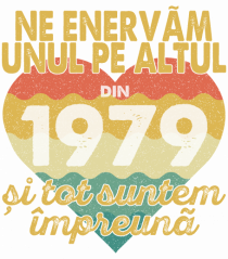 Ne enervam unul pe altul din 1979 si tot suntem impreuna