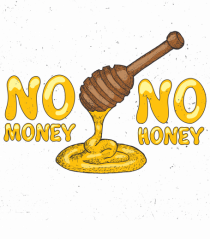 No Money No Honey