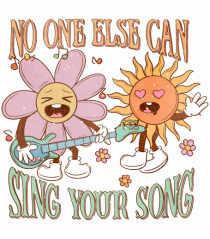 No One Else Can Sing Your Song