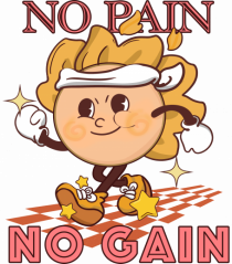 No Pain No Gain