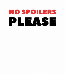 No Spoilers Please Red