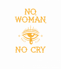No, woman / No cry