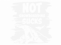 Not Snowboarding Sucks