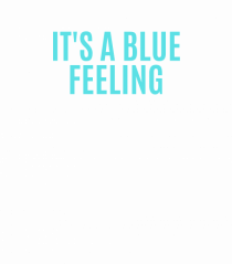 it s blue feeling