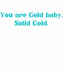you are good baby solid gold