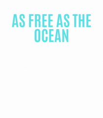 as free as the ocean