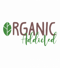 Organic Addicted