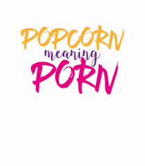 Popcorn meaning Porn