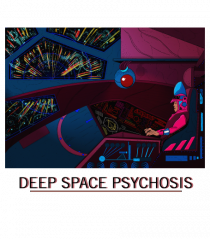 Deep Space Psychosis