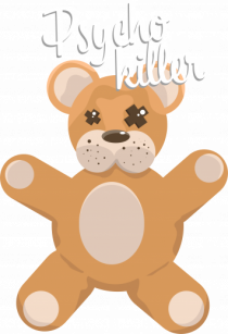 Psycho killer teddy bear