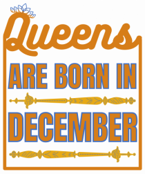 Queens Are Born In December 