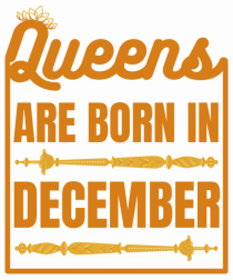 Queens Are Born In December 