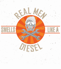 Real Men Smells Like A Diesel