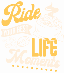 Ride Your Best Life Moments