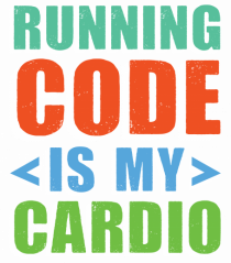 pentru programatori - Running code is my cardio