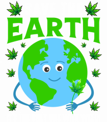 Save The Earth Is The Only One With Weed