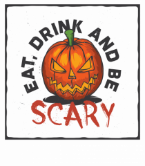 BE SCARY !