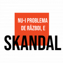 Nu-i problema de Razboi, e SKANDAL