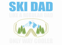 Ski Dad Like a Regular Dad Only Way Cooler