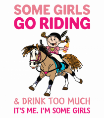 Some Girls Go Riding